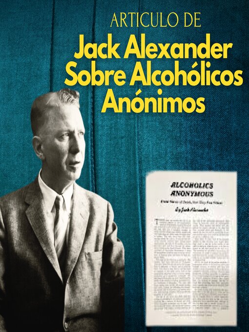 Cover image for El articulo de Jack Alexander sobre Alcohólicos Anónimos